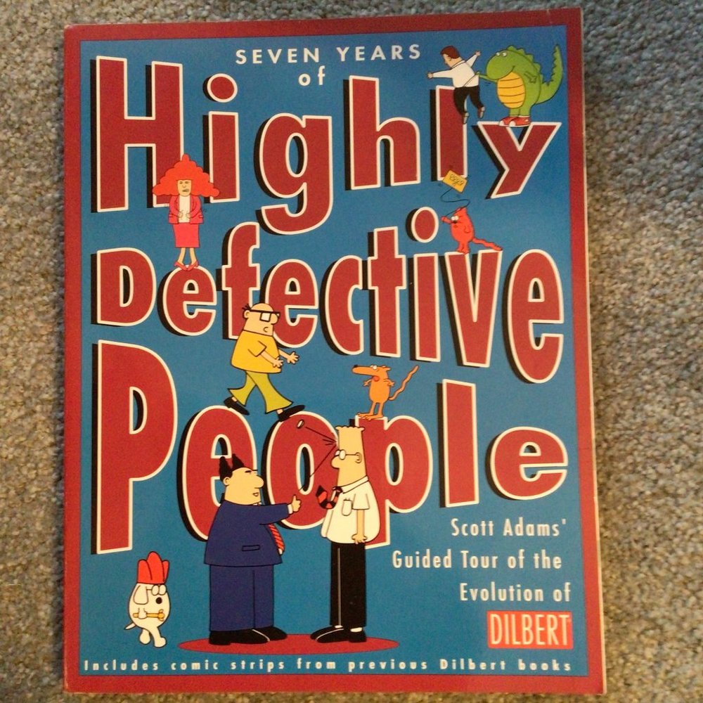 Seven Years of Highly Defective People Scott Adams' Guided Tour of the Evolution